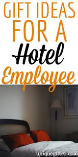 20 gift ideas for a hotel employee