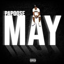 Papoose is an award winning hip hop artist, rapper and songwriter. May Album By Papoose Spotify