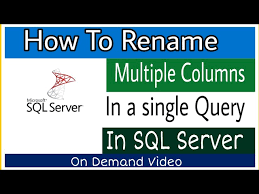 how to rename multiple columns in sql