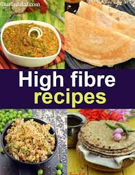 Start your day with fiber. High Fiber Recipes Indian Fibre Rich Recipes Veg Healthy
