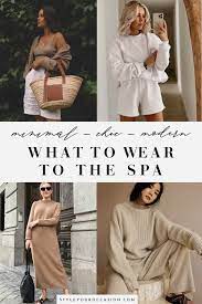 wear to the spa chic outfit ideas