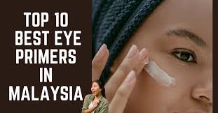 top 10 best eye primer in msia 2023