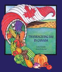 While many of these holidays are honoured and acknowledged nationwide, provincial and territorial legislation varies in regard to which are officially. Thanksgiving Day In Canada Lewicki Krys Val Auml Ana 9780929141367 Amazon Com Books