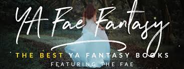 Dystopian is the genre that readers continue to love year after year. The Best Ya Fae Fantasy Books The Ya Shelf