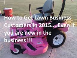 9 Lawn Care Marketing Tips I Have Used To Gain Customers In 2015