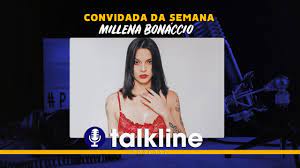 TALKLINE PODCAST I Millena Bonáccio #004 - YouTube