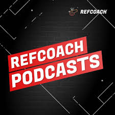 RefCoach Podcasts
