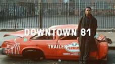DOWNTOWN 81 | TRAILER - Metrograph At Home