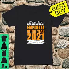  tank in the man that was funny. Funny Work From Home Employee Of The Year Shirt