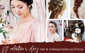 20 valentine s day hair makeup looks