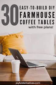 30 Easy Diy Farmhouse Coffee Table