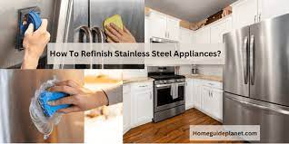 to refinish stainless steel appliances