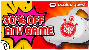 30 off all oculus quest games