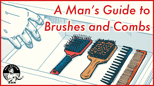 a man s guide to brushes and combs