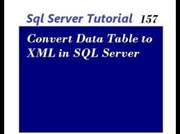 convert sql server table to xml you