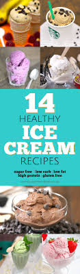 Because then every meal would feel like heaven and you wouldn't have to feel so guilty about it! Healthy Ice Cream Recipes Sugar Free Low Carb Low Fat High Protein