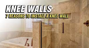 7 Reasons To Install A Knee Wall Make