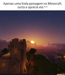 Apenas uma linda paisagem no Minecraft, curta e aprecie ela - iFunny Brazil