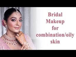 bridal makeup for combination oily