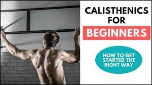 calisthenics for beginners how to