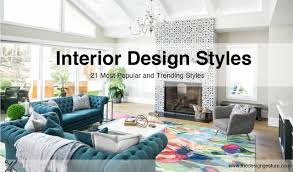 interior design styles 21 most por