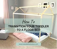 transition your toddler to a floor bed