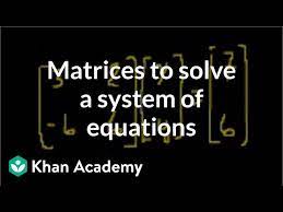 Matrices To Solve A System Of Equations