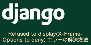 django refused to display x frame