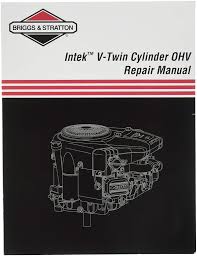 Briggs Stratton 273521 Intek V Twin Ohv Repair Manual