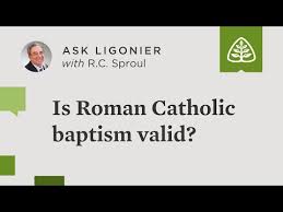 is roman catholic baptism valid