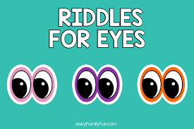 45 Riddles For Eyes Easy Family Fun