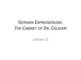 ppt german expressionism the cabinet
