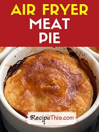 recipe this meat pie in air fryer