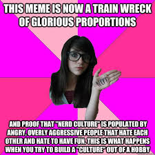 Idiot Nerd Girl memes | quickmeme via Relatably.com