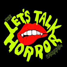 THE LETS TALK HORROR CHANNEL