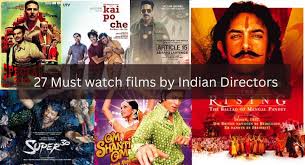 27 must watch films by indian directors