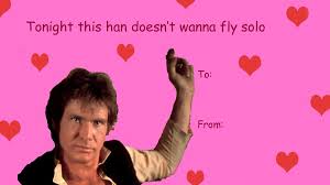 Bad valentines cards, starwars valentines cards, valentines day memes, valentines tumblr, nerd valentine, funny star wars pictures, star wars jokes, star wars wallpaper, wallpaper backgrounds. This Is Probably My Favorite One I Ve Seen Yet Valentines Day Cards Tumblr Funny Valentines Cards Valentines Memes
