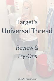 Targets Universal Thread Review And Try Ons Classy Yet Trendy