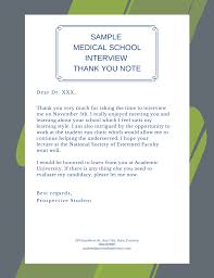 Besides good gesture, sending the thank you email after the interview is essential for several reasons. Medical School Interview Thank You Letters Mededits