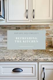 our big 2022 project a kitchen refresh