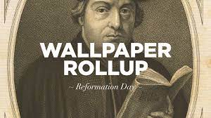 wallpaper rollup reformation day