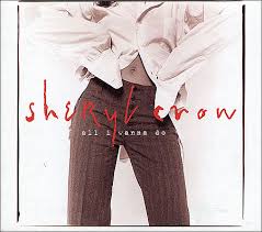 All i wanna do is a english album released on may 2013. All I Wanna Do Sheryl Crow Song