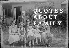 The past is gone and can't be revisited. Quotes About Family