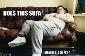 look fat couch potato guy quickmeme