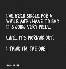 These wise quotes about being single capture the greatness of independence. Single Ladies Girls Women Quotes Sayings Wise Deep Collection Of Inspiring Quotes Sayings Images Wordsonimages