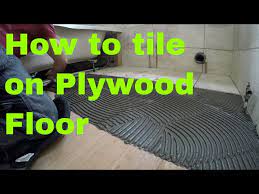 how to install tile on plywood floor