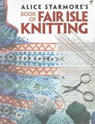 Alice Starmores Book Of Fair Isle Knitting Alice Starmore