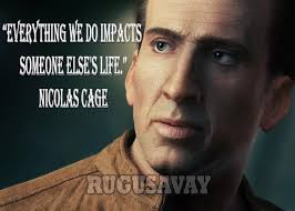 Nicolas Cage Quotes Inspirational. QuotesGram via Relatably.com