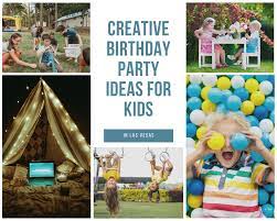 creative birthday party ideas for kids