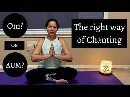 how to chant om aum mantra chanting
